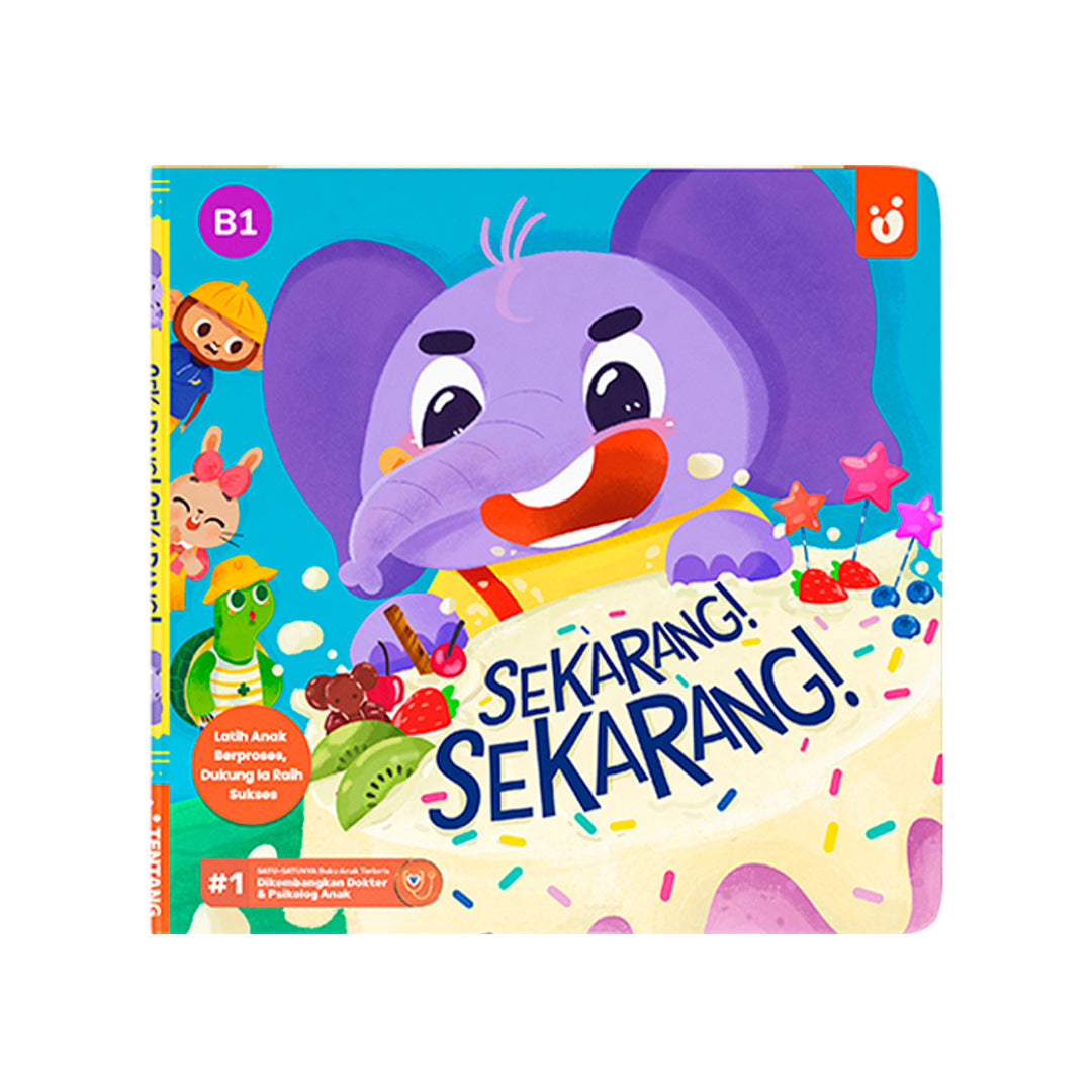 Buku Cerita Dongeng Anak - Sekarang! Sekarang!